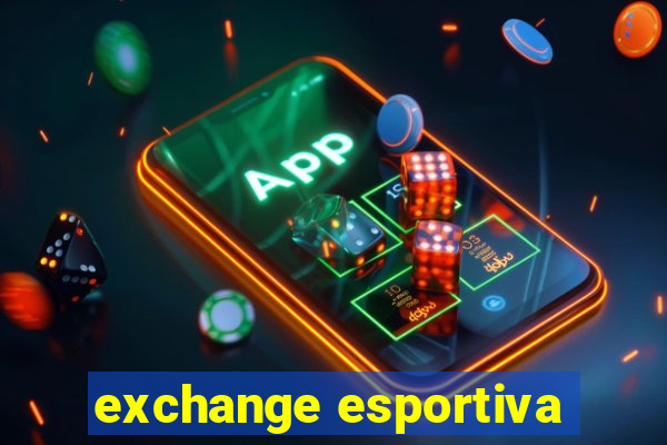 exchange esportiva